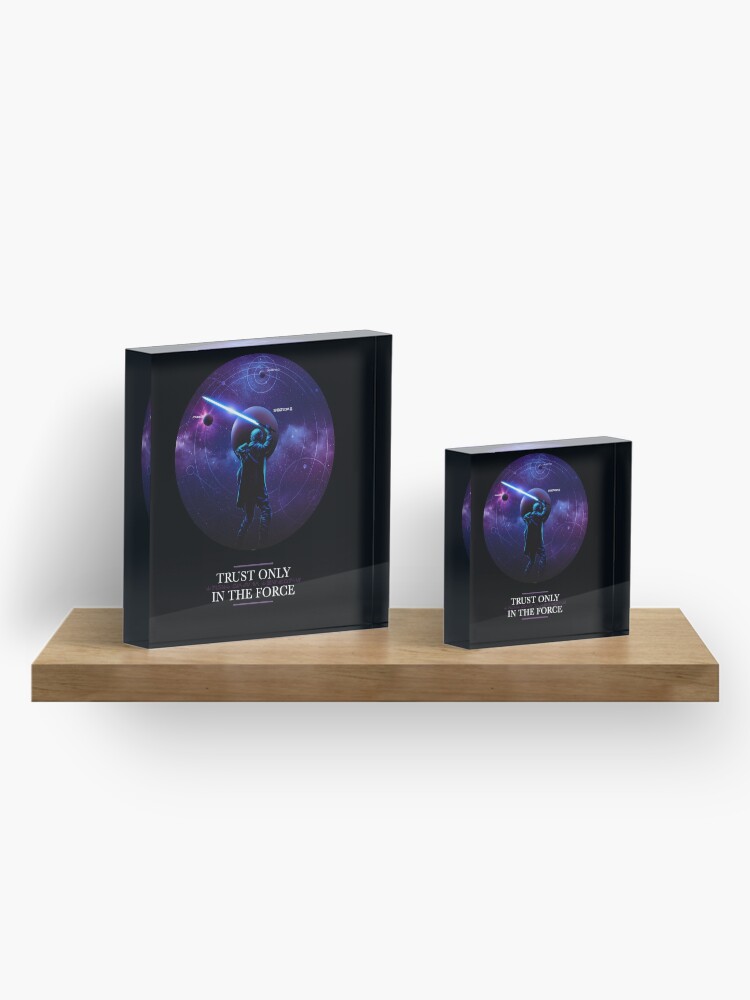 Alternate view of Trust only in the Force Acrylic Block