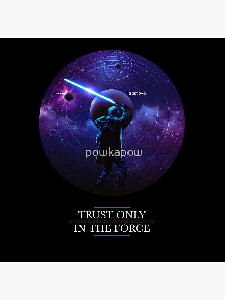 Trust only in the Force by powkapow