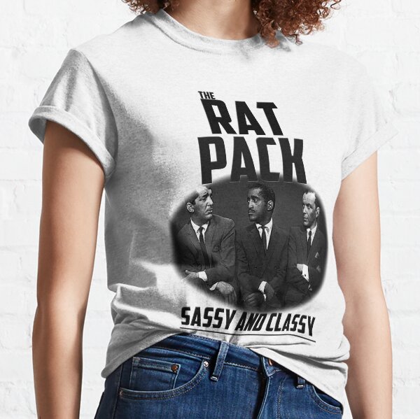 The Rat Pack - Classy and Sassy Classic T-Shirt
