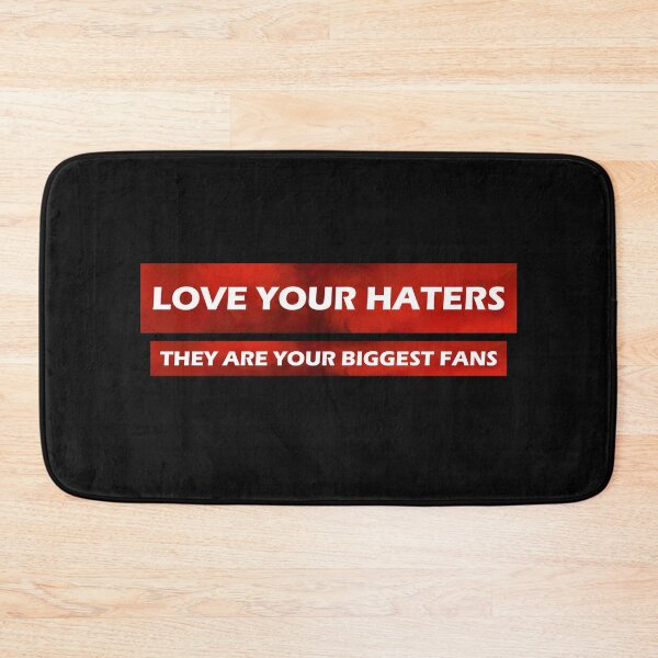 Item preview, Love Your Haters  designed and sold by HiddenStar02.