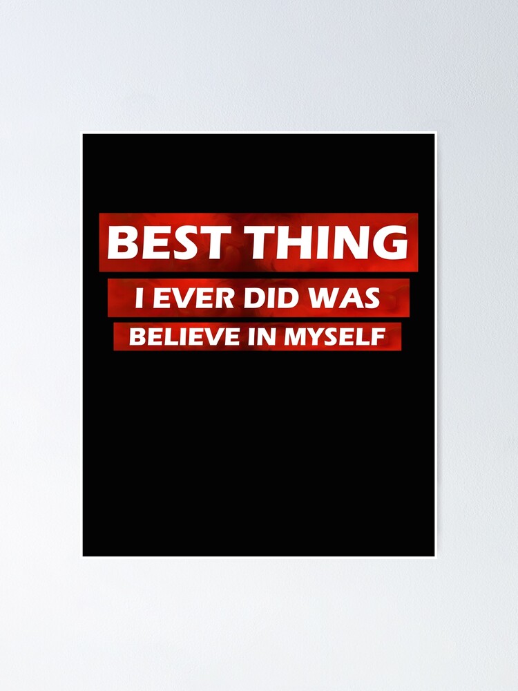 Believe In Myself Poster By Hiddenstar02 Redbubble