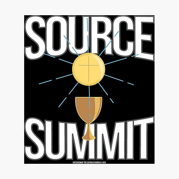 Source and Summit of Christian Life Photographic Print