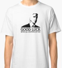 Good Luck Classic T-Shirt