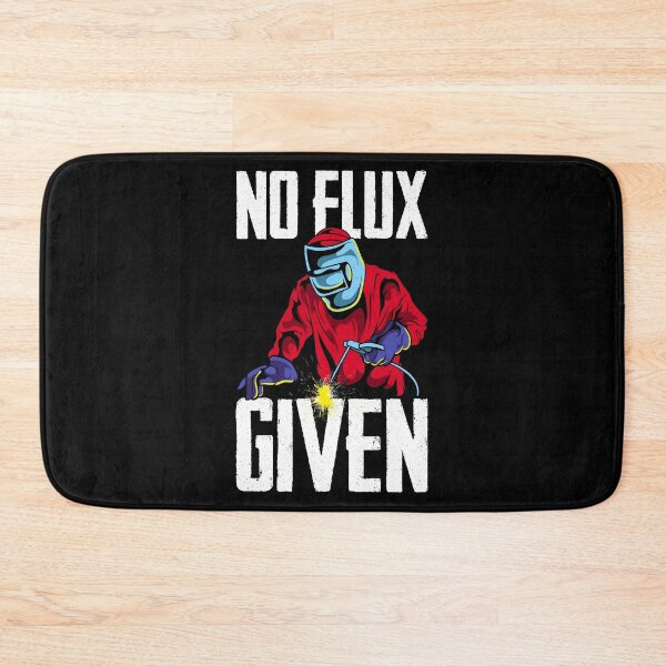Item preview, Funny No Flux Given Welding Pun Cute Welders Joke designed and sold by perfectpresents.