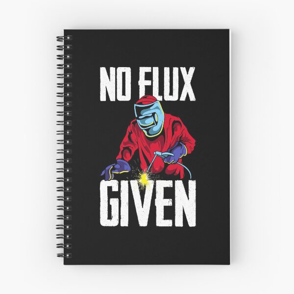 Item preview, Funny No Flux Given Welding Pun Cute Welders Joke designed and sold by perfectpresents.