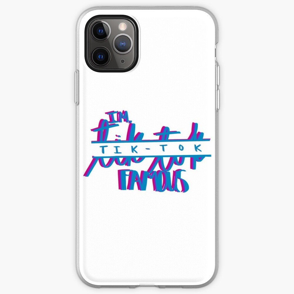 I’m Tik Tok Famous Iphone Case And Cover By Allierice101 Redbubble