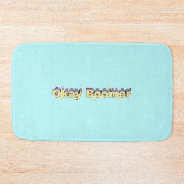 Item preview, Okay Boomer designed and sold by itsjesstaylor.
