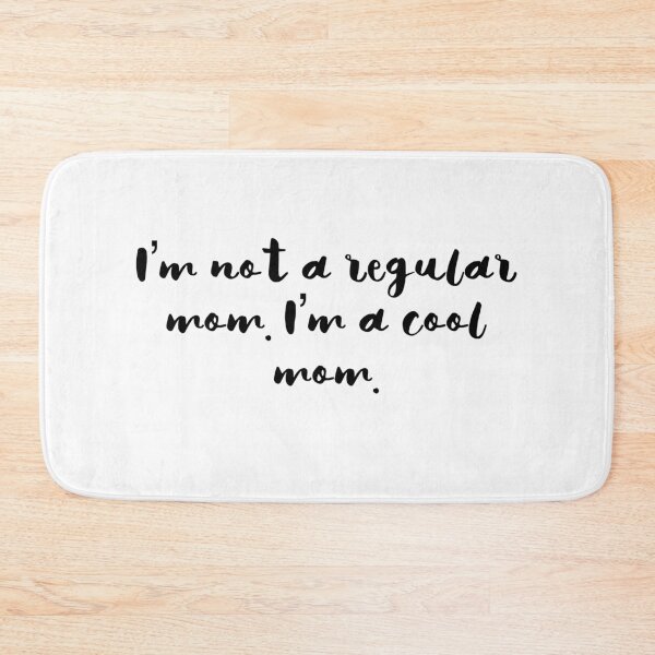 Item preview, I'm not just a regular mom. I'm a cool mom designed and sold by flying-flamingo.