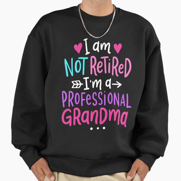 I'm Not Retired I'm A Professional Grandma - Personalized T-Shirt, Gra