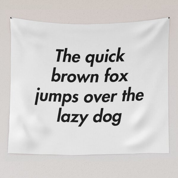 Item preview, The Quick Brown Fox Jumps Over the Lazy Dog designed and sold by AlanPun.