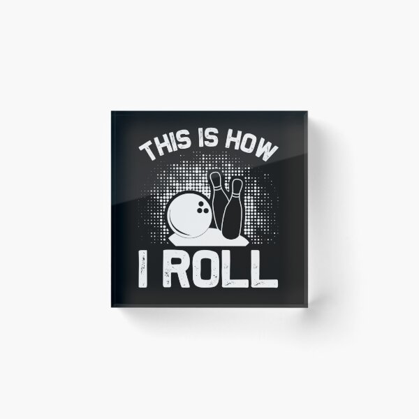 Item preview, This Is How I Roll designed and sold by VibrantGifts.