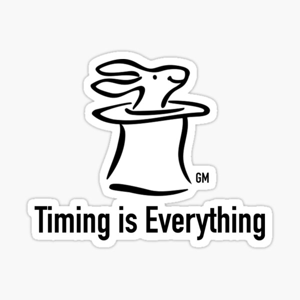 Timing is Everything Sticker