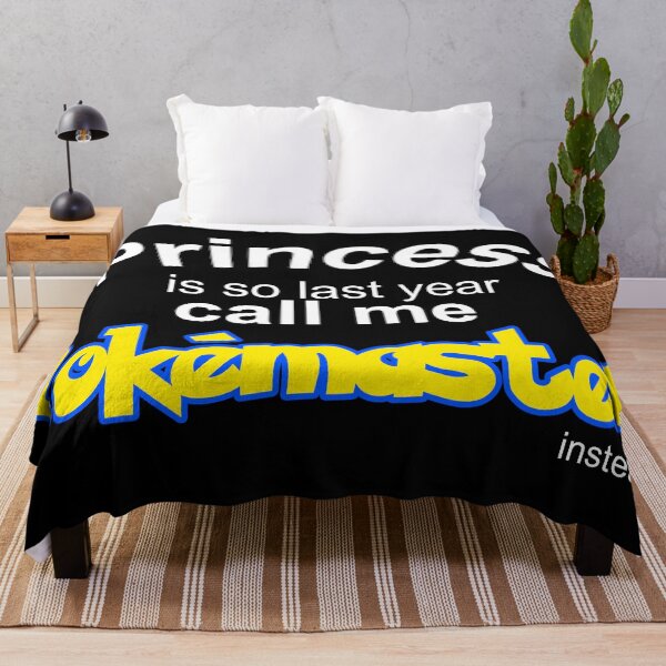 Item preview, Princess is so last year, call me Pokemaster instead designed and sold by ample-arts.