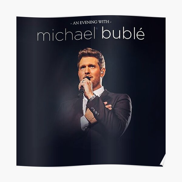 Michael Buble Posters Redbubble