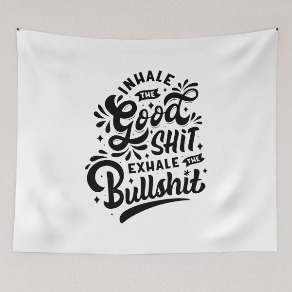 Item preview, Inhale the good shit, exhale the bullshit  designed and sold by StudioNiekel.