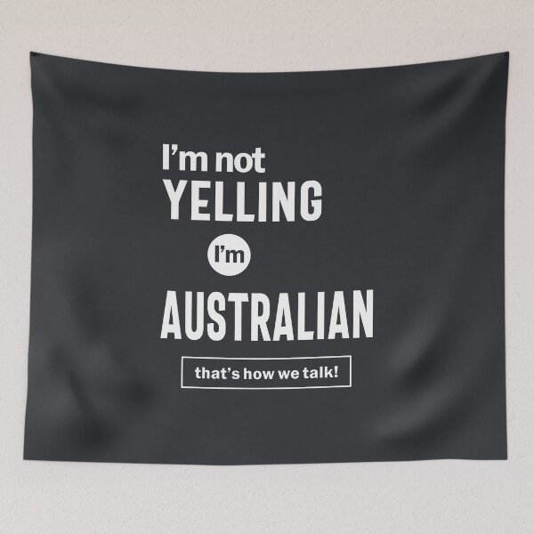 Item preview, I’m Not Yelling I’m Australian Funny Gift designed and sold by cidolopez.