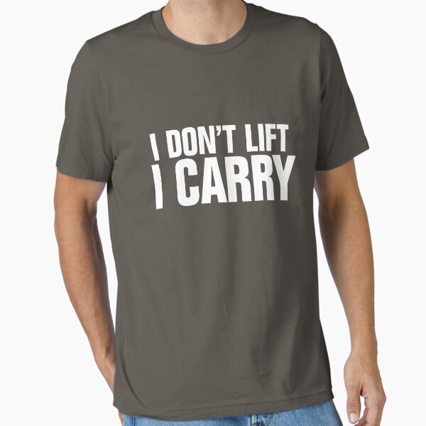 Item preview, I don't lift, I carry - white designed and sold by SCshirts.