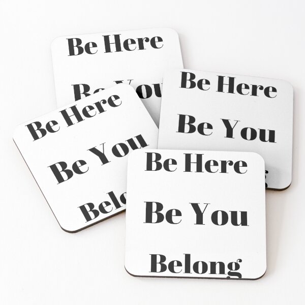 Item preview, Be Here, Be You, Belong designed and sold by tysonzitting.