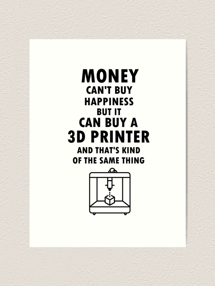 3D Drucker Drucken Geld Glücklich Hobby Geschenk | Kunstdruck