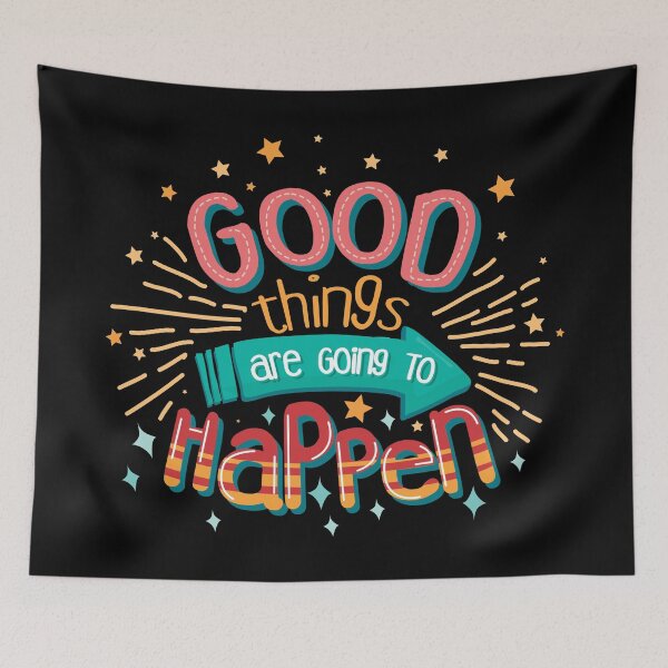 Item preview, Good Things are Going to Happen designed and sold by ThiagoBeck.