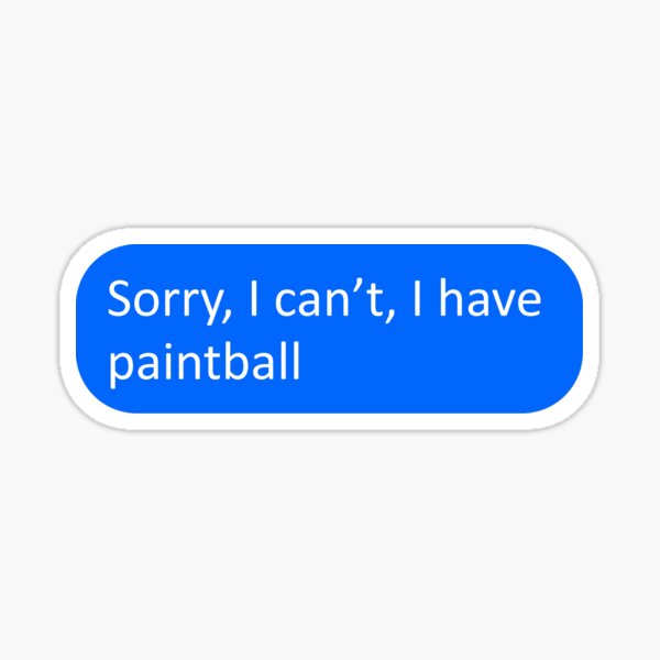 Vista previa del artículo con la obra «Lo siento, no puedo, tengo paintball», diseñado y vendido por SmileMiau.