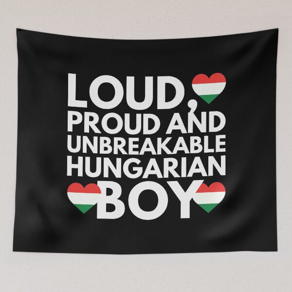 Item preview, I am Hungarian Boy Loud, Proud and Unbreakable designed and sold by HelloFromAja.