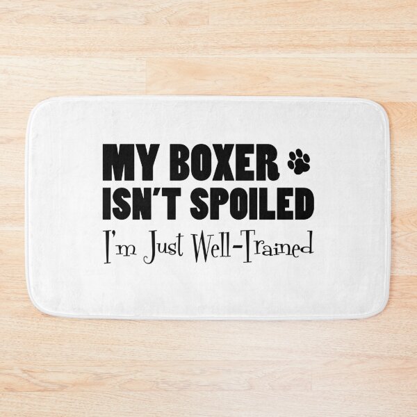 Item preview, Boxer Isn't Spoiled I'm Just Well Trained Paw Print designed and sold by jaycartoonist.