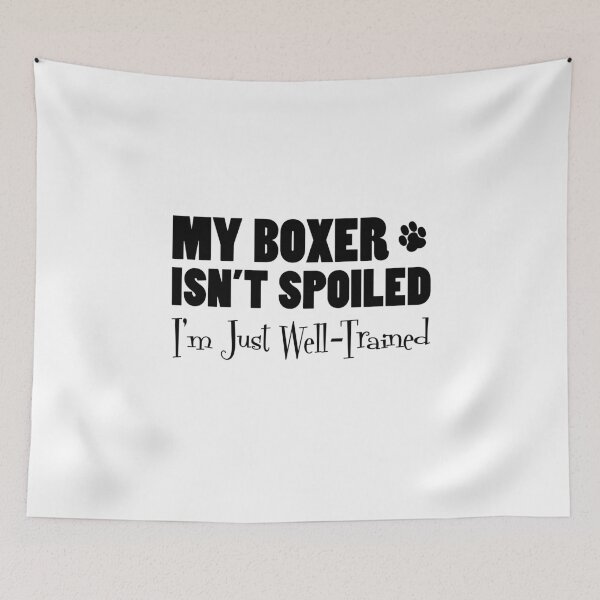 Item preview, Boxer Isn't Spoiled I'm Just Well Trained Paw Print designed and sold by jaycartoonist.