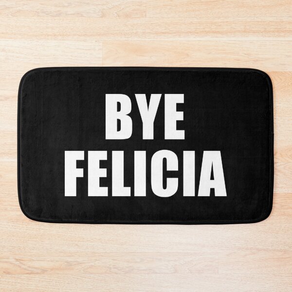 Item preview, Bye Felicia (Black) designed and sold by quoteedesigns.