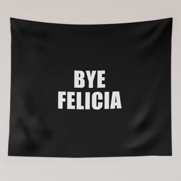 Item preview, Bye Felicia (Black) designed and sold by quoteedesigns.
