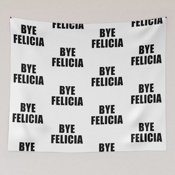 Item preview, Bye Felicia designed and sold by quoteedesigns.