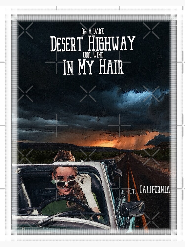 "On a Dark Desert Highway" Poster for Sale by editor1972 Redbubble