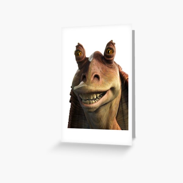 Jar Jar Binks Greeting Card