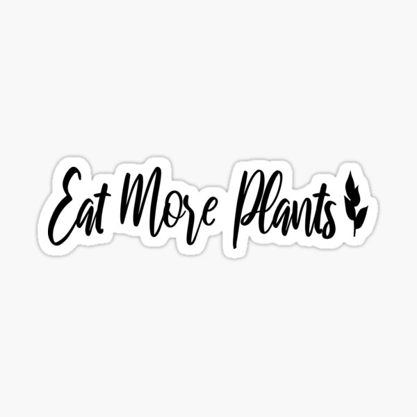 Eat More Plants Sticker