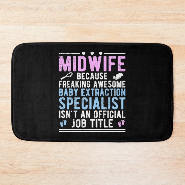 Item preview, MidWife Funny Baby Extraction Specialist design for Midwives designed and sold by Dan66.