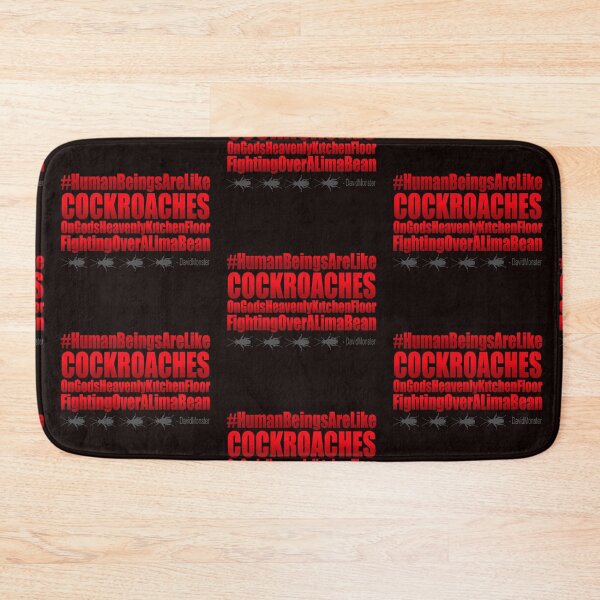 Item preview, #HumanBeingsAreLikeCockroachesOnGodsHeavenlyKitchenFloorFightingOverALimaBean designed and sold by DavidMonsterInc.