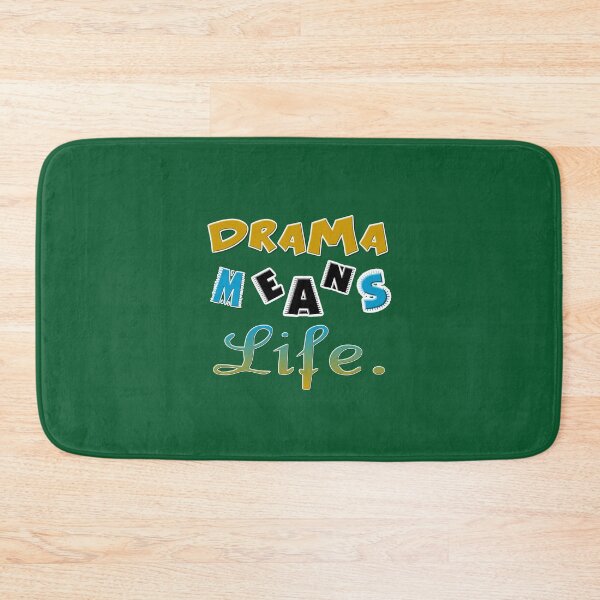 Item preview, Drama means life. designed and sold by Ralek.