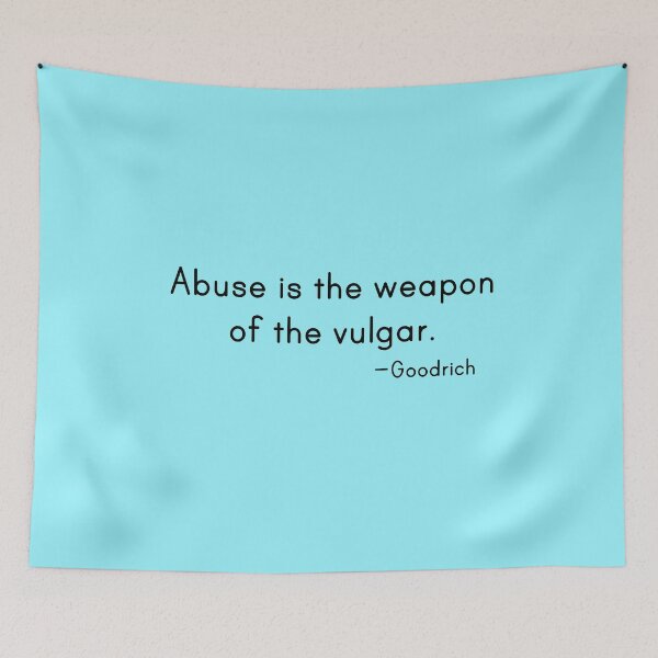 Item preview, Abuse is the weapon of the vulgar Famous Quote designed and sold by JaneApril.