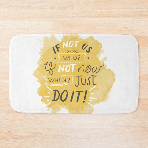 Item preview, If Not us Who if Not Now When Just do It designed and sold by ThiagoBeck.