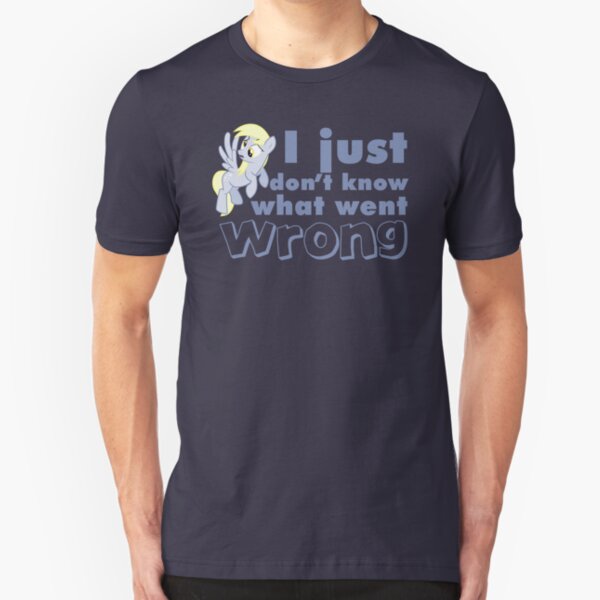 Derpy Hooves / Ditzy Doo "I just don't know what went wrong" Slim Fit T-Shirt