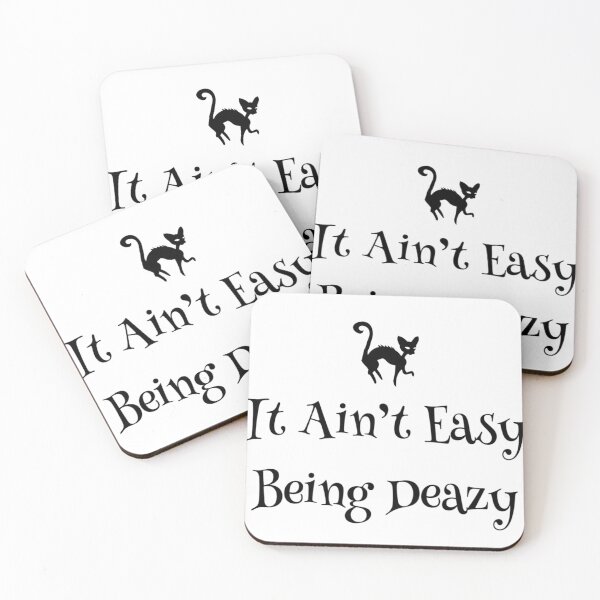 Item preview, It ain’t easy being Deazy.  designed and sold by AGSmedia66.