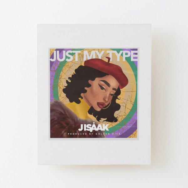 Official "Just My Type" Merch Wood Mounted Print