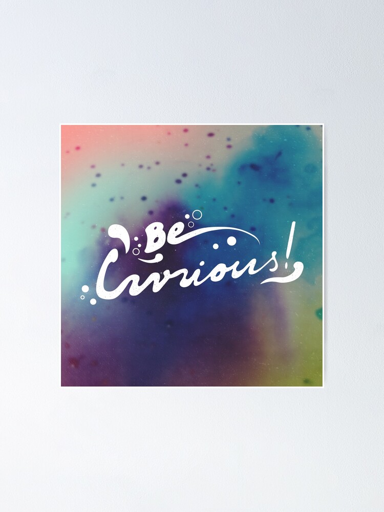 Alternate view of curiousity. Poster