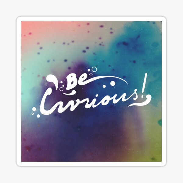 curiousity. Sticker
