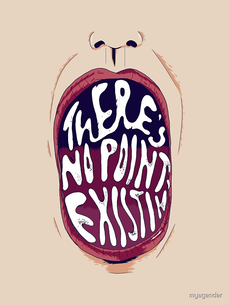 existing. by myagender
