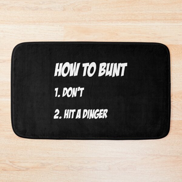 Item preview, How To Bunt 1 Don't 2 Hit a Dinger Baseball Softball design designed and sold by nikkidawn74.
