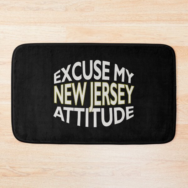 Item preview, Excuse My New Jersey Attitude Funny State Pride designed and sold by nikkidawn74.