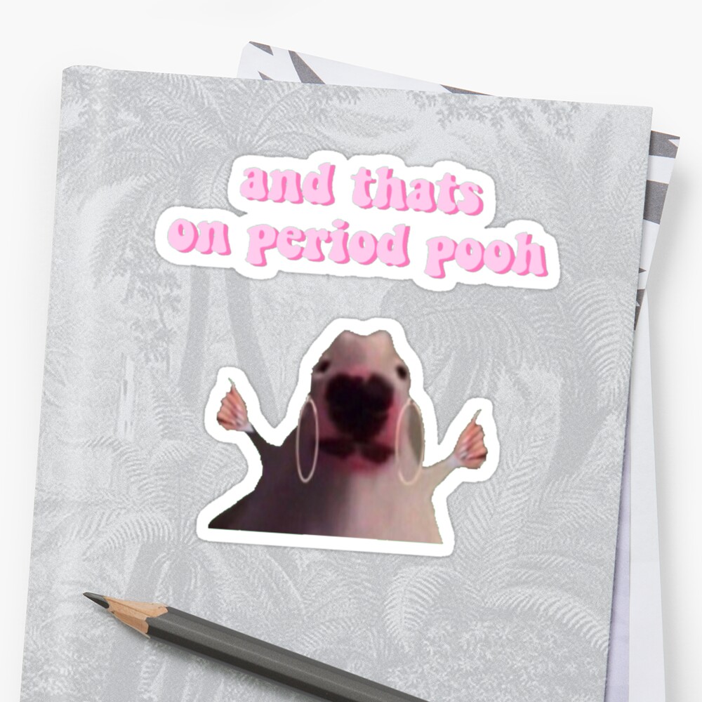 "and that’s on period pooh walter funny dog meme " Sticker by aeskayla