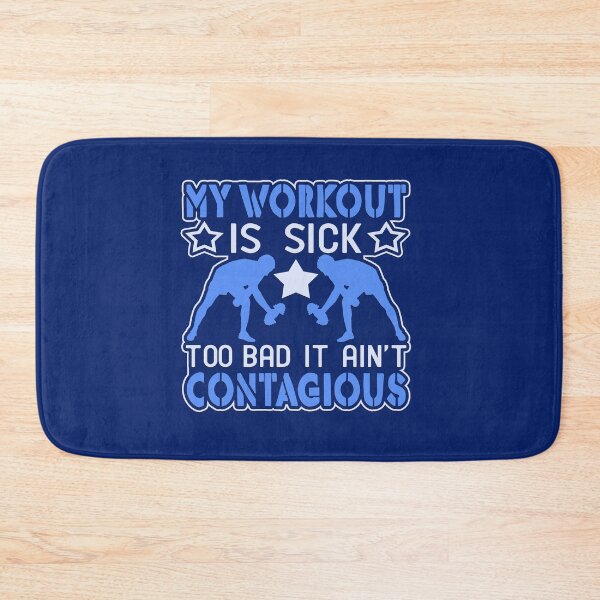 Item preview, My Workout Is Sick Too Bad It Ain't Contagious designed and sold by creativeliberty.