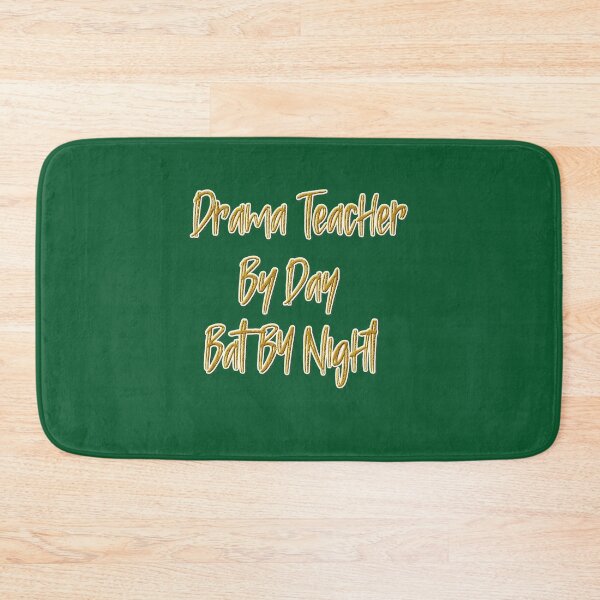 Item preview, Drama teacher by day, Bat by night.. designed and sold by Ralek.